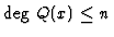 ${\rm deg}\ Q(x) \le n$