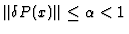 $\Vert \delta P(x)\Vert\leq\alpha<1$