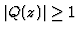 $\vert Q(z)\vert\geq1$