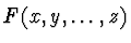 $F(x,y,\ldots,z)$
