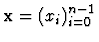 ${\bf x}=(x_i)_{i=0}^{n-1}$