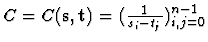$C=C({\bf s}, {\bf t}) =(\frac{1}{s_i -t_j})_{i,j=0}^{n-1} $