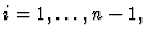 $i=1, \dots, n-1,$