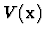 $V({\bf x})$
