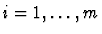$i=1,\ldots,m$