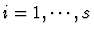 $i=1,\cdots,s$