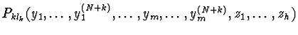 $P_{kl_{k}}(y_{1},\ldots,\\ y_{1}^{(N+k)},\ldots,y_{m},
\ldots,y_{m}^{(N+k)},z_{1},\ldots,z_{h})$
