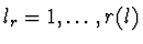 $l_{r}=1,\ldots,\\ r(l)$