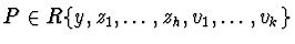 $P \in R\{ y,z_{1},\ldots,z_{h},v_{1},\ldots,v_{k} \}$