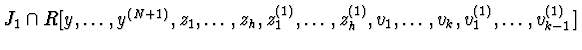 $J_{1} \cap R[y,\ldots,y^{(N+1)},z_{1},\ldots,
z_{h},z_{1}^{(1)},\ldots,z_{h}^{(1)},v_{1},\ldots,v_{k},v_{1}^{(1)},
\ldots,v_{k-1}^{(1)}]$