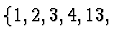 $\{1,2,3,4,13,$