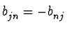 $b_{jn}^{\vphantom{+}}=-b_{nj}^{\vphantom{+}}$