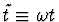$\tilde t\equiv
\omega t$