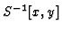 $S^{-1}\K[\sub{x},\sub{y}]$