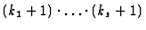 $(k_1+1)\cdot\ldots\cdot(k_s+1)$