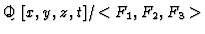${\mathchoice {\setbox 0=\hbox{$\displaystyle\rm Q$ }\hbox {\raise
0.15\ht0\hbo...
...box
to0pt{\kern0.4\wd0\vrule height0.7\ht0\hss}\box0}}}[x,y,z,t]/<F_1,F_2,F_3>$