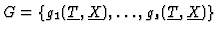$G=\{g_1(\underline{T},\underline{X}),\dots,g_s(\underline{T},\underline{X})\}$