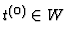 $t^{(0)}\in W$