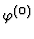 $\varphi^{(0)}$