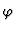 $\varphi$
