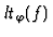 $lt_{\varphi}(f)$