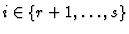 $i\in\{r+1,\dots,s\}$