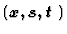 $(\mbox{\boldmath$x,s,t$ })$
