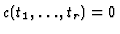 $c(t_{1},\ldots,t_{r})=0$