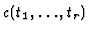 $c(t_{1},\ldots,t_{r})$