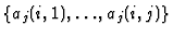 $\{a_{j}(i,1),\ldots,a_{j}(i,j)\}$