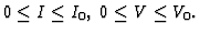 $0 \leq I \leq I_{0},\; 0 \leq V \leq V_{0}.$