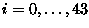 $i=0,\ldots,43$
