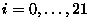 $i=0,\ldots,21$