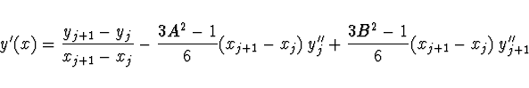 \begin{displaymath}
y'(x) = \frac{y_{j+1} - y_j}{x_{j+1} - x_j} - \frac{3A^2 -1}...
... x_j)\; y''_j + \frac{3B^2 - 1}{6} (x_{j+1} - x_j)\;
y''_{j+1}
\end{displaymath}