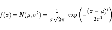 \begin{displaymath}
f(x) = N(\mu,\sigma^2) = \frac{1}{\sigma \sqrt{2 \pi}}\
\exp \left(- \frac{(x - \mu)^2}{2 \sigma^2}\right)
\end{displaymath}