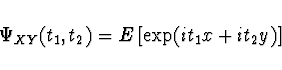 \begin{displaymath}\Psi_{XY} (t_1,t_2) = E\left[ \exp (it_1x + it_2y) \right] \end{displaymath}