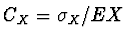 $C_X = \sigma_X/EX$
