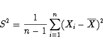 \begin{displaymath}S^2 =\frac{1}{n-1} \sum_{i=1}^n (X_i - \overline{X})^2\end{displaymath}
