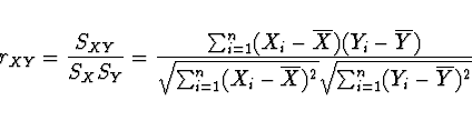 \begin{displaymath}r_{XY} = \frac{S_{XY}}{S_{X} S_{Y}} =
\frac{\sum_{i=1}^n (X_i...
...- \overline{X})^2}
\sqrt{\sum_{i=1}^n (Y_i - \overline{Y})^2}} \end{displaymath}