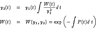 \begin{eqnarray*}y_2(t)&=&y_1(t)\int \frac{W(t)}{y_1^2} d\:t\\
W(t)&=&W(y_1,y_2)=\exp\left(-\int P(t) d\:t\right)
\end{eqnarray*}